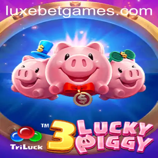 Discover the Thrills of 3LUCKYPIGGY With LuxeBet