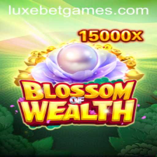 Exploring the Exciting World of BlossomofWealth with LuxeBet