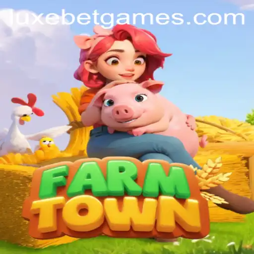 FarmTown: LuxeBet - A New Era in Farming Simulations