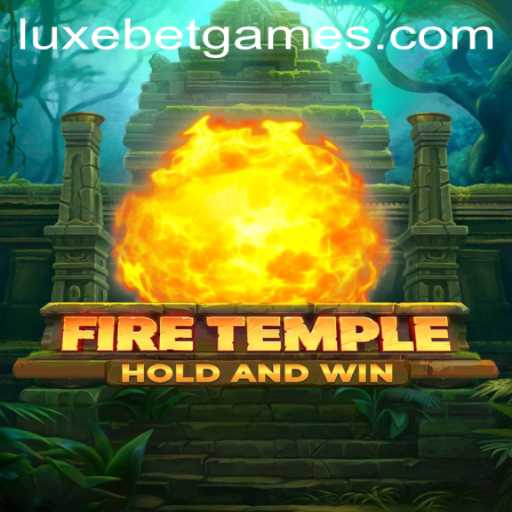 FireTemple: A Dazzling Fusion of Adventure and wagering with LuxeBet