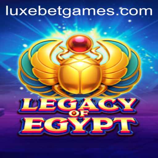 LegacyOfEgypt: A Luxurious Odyssey with LuxeBet