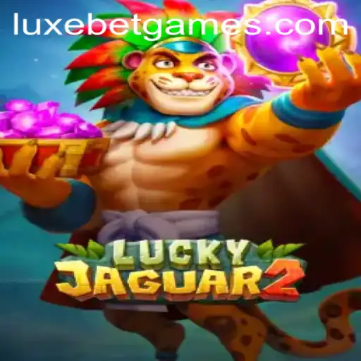 Discover the Thrills of Luckyjaguar2: A LuxeBet Adventure