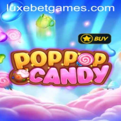 Dive into the World of POPPOPCANDY: A Luxurious Gaming Experience with LuxeBet