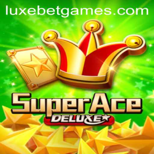 The World of SuperAceDeluxe: An In-depth Look at LuxeBet and Gameplay Dynamics